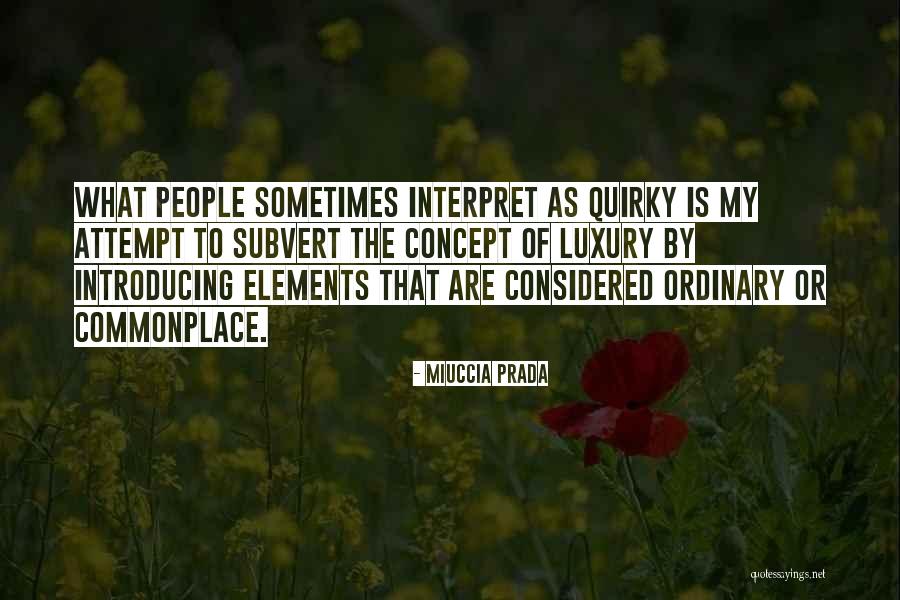 Bianca Valle Quotes By Miuccia Prada Bianca Valle Quotes By Miuccia Prada