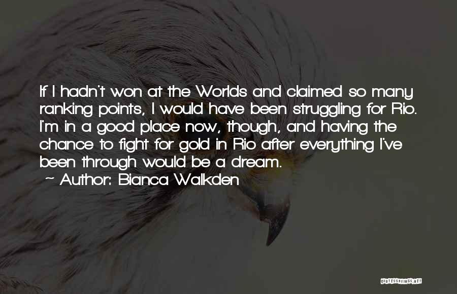 Bianca Walkden Quotes 1899012