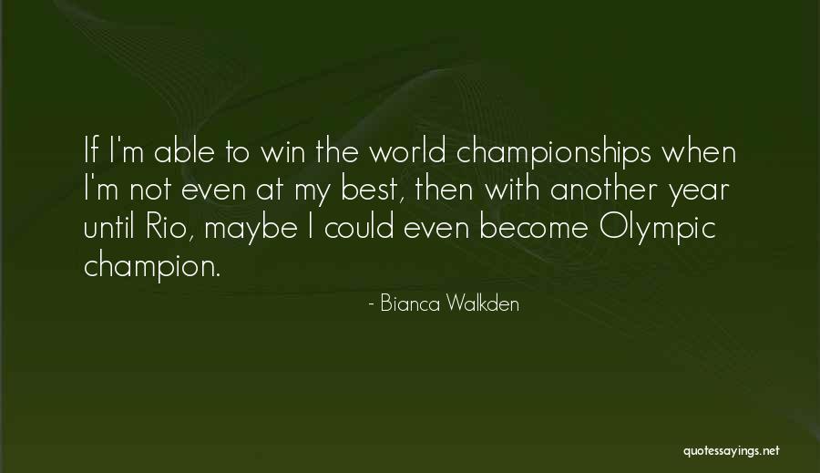 Bianca Walkden Quotes 977480 Bianca Walkden Quotes 977480