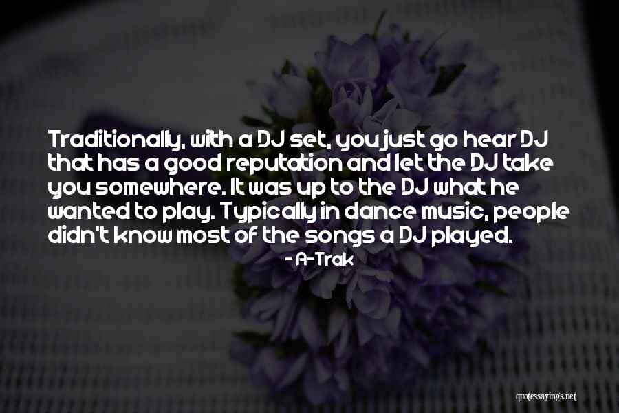 Biarkan Orang Quotes By A-Trak Biarkan Orang Quotes By A-Trak