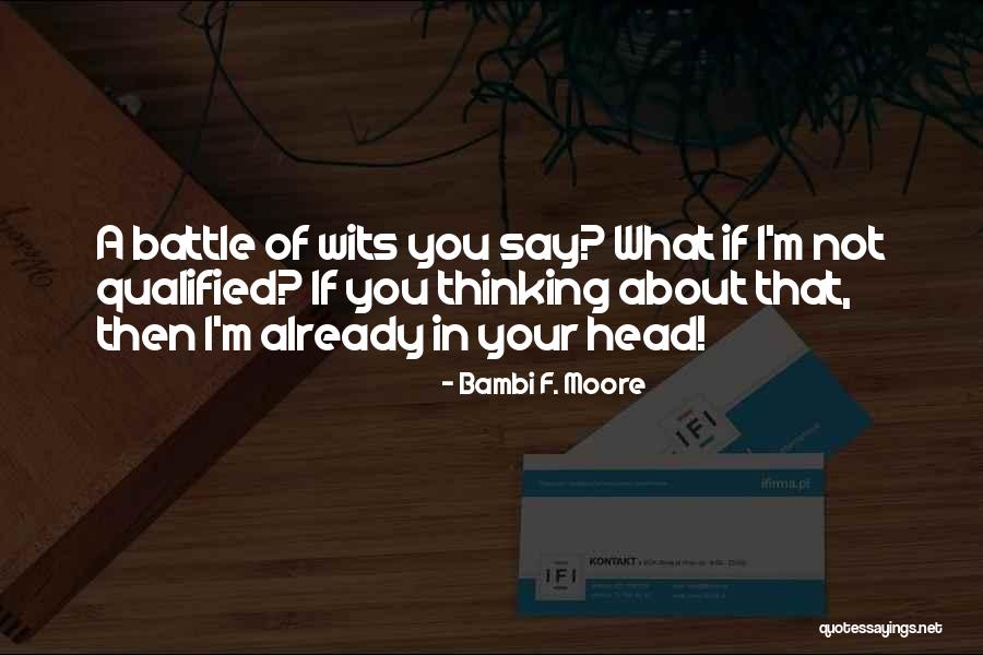 Biarkanlah Mereka Quotes By Bambi F. Moore Biarkanlah Mereka Quotes By Bambi F. Moore