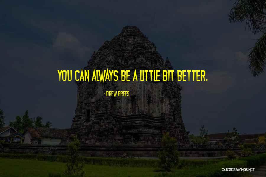Biarlah Berlalu Quotes By Drew Brees Biarlah Berlalu Quotes By Drew Brees