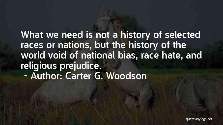 Bias And Prejudice Quotes By Carter G. Woodson