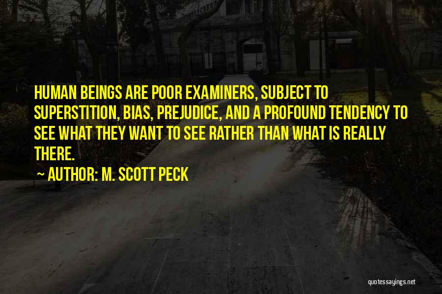 Bias And Prejudice Quotes By M. Scott Peck