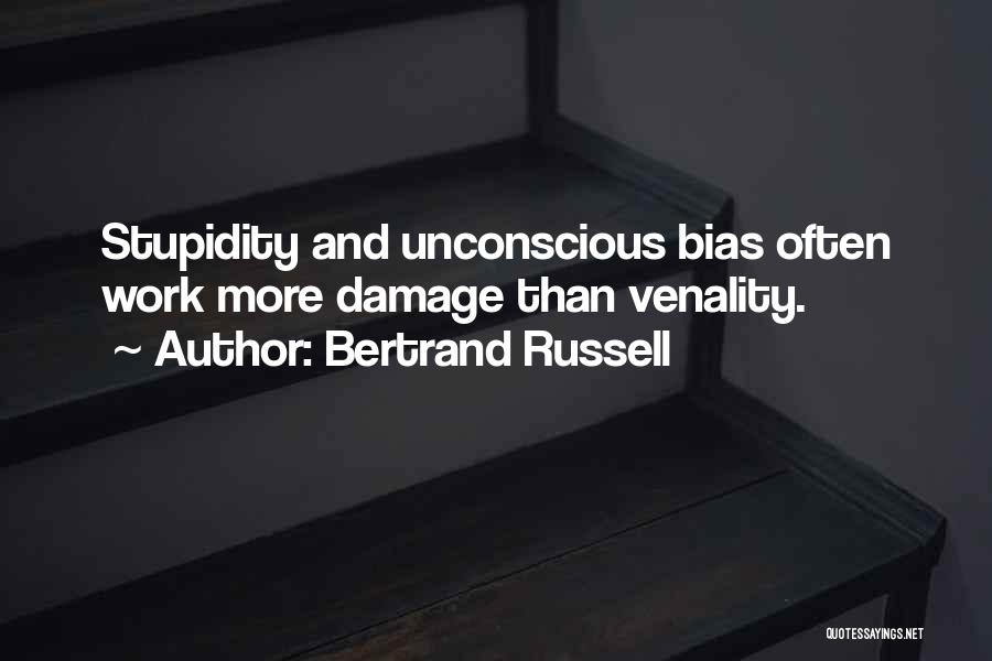 Bias At Work Quotes By Bertrand Russell