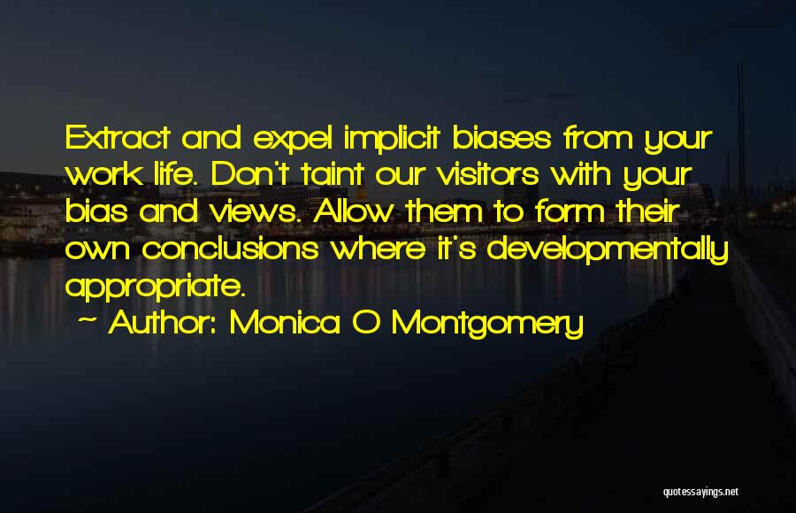 Bias At Work Quotes By Monica O Montgomery