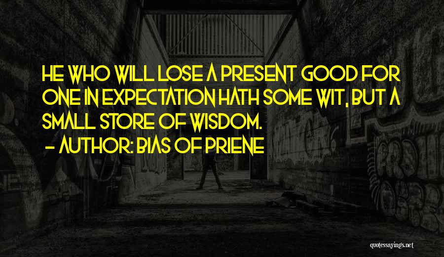 Bias Of Priene Quotes 311786