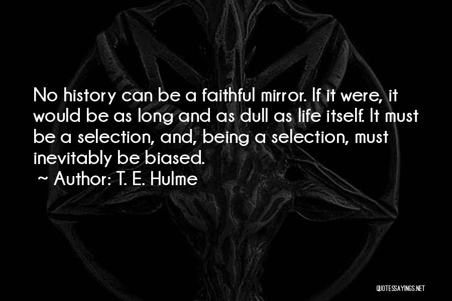 Biased History Quotes By T. E. Hulme