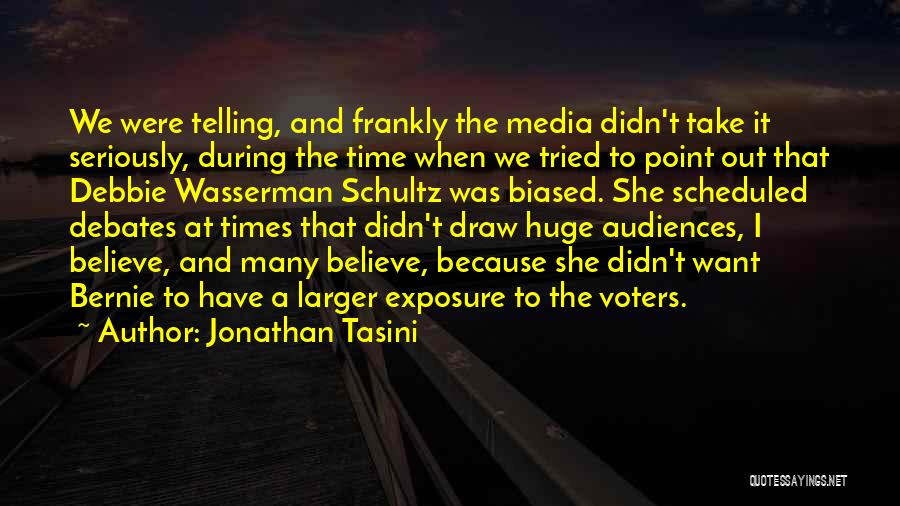 Biased Media Quotes By Jonathan Tasini