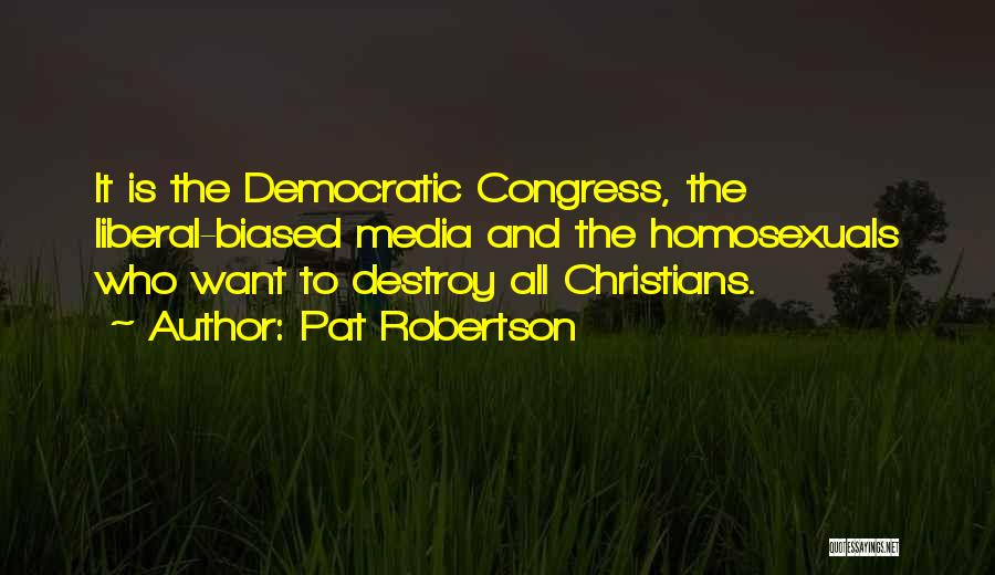 Biased Media Quotes By Pat Robertson