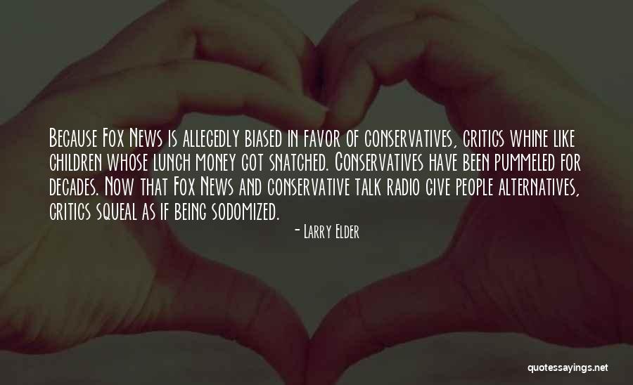 Biased News Quotes By Larry Elder Biased News Quotes By Larry Elder