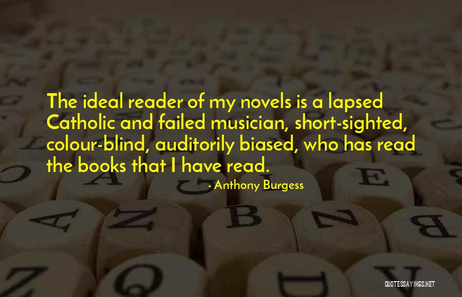 Biased Quotes By Anthony Burgess