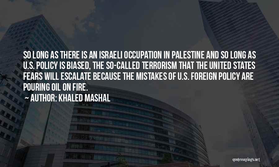 Biased Quotes By Khaled Mashal