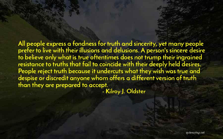 Biased Quotes By Kilroy J. Oldster Biased Quotes By Kilroy J. Oldster