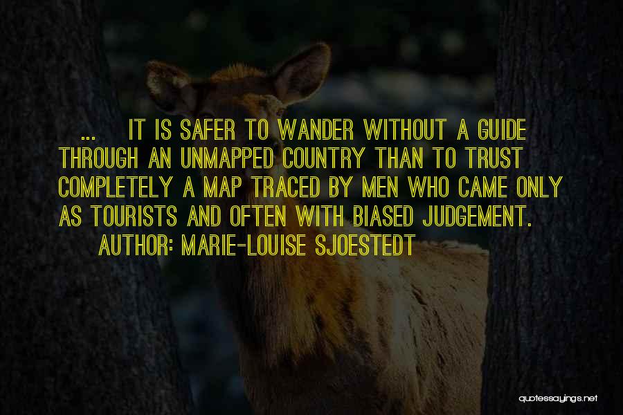 Biased Quotes By Marie-Louise Sjoestedt