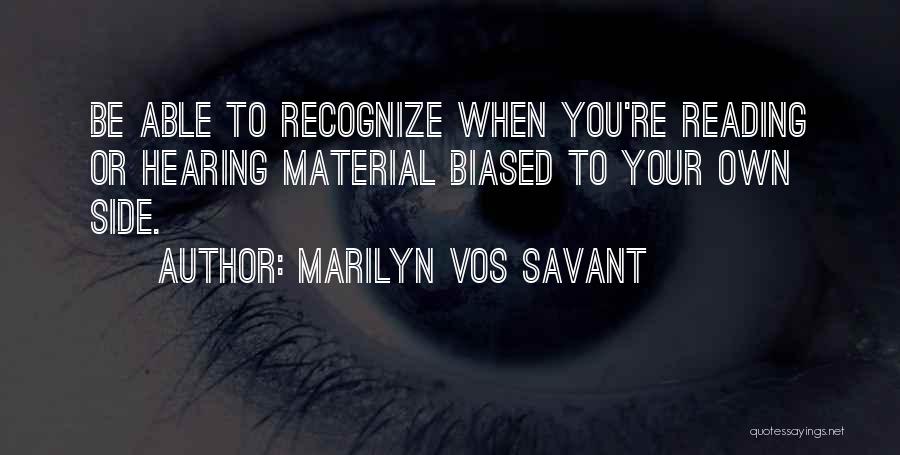 Biased Quotes By Marilyn Vos Savant