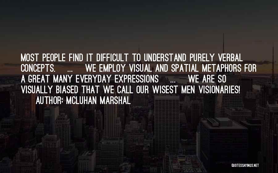 Biased Quotes By McLuhan Marshal