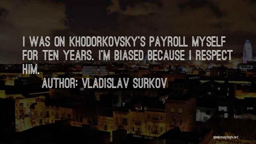 Biased Quotes By Vladislav Surkov