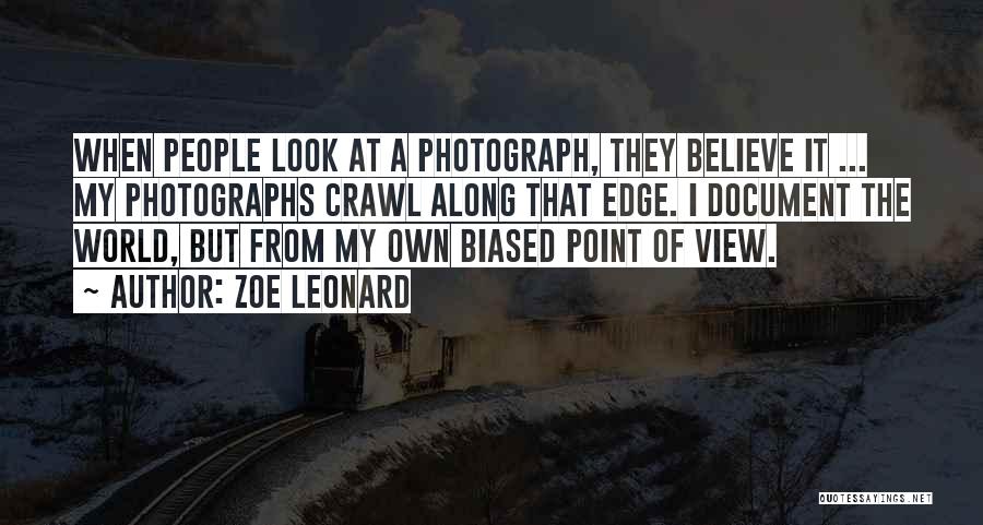 Biased Quotes By Zoe Leonard