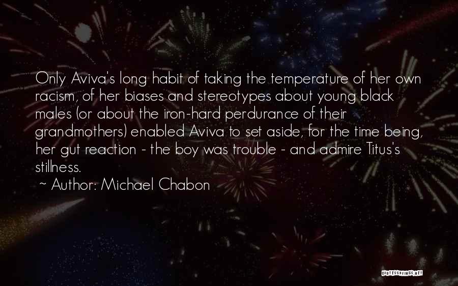 Biases Quotes By Michael Chabon