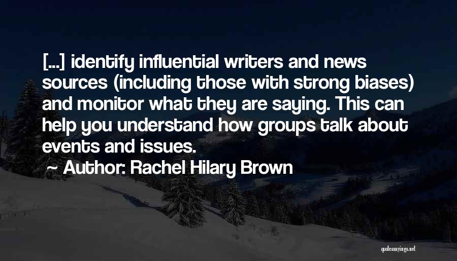 Biases Quotes By Rachel Hilary Brown