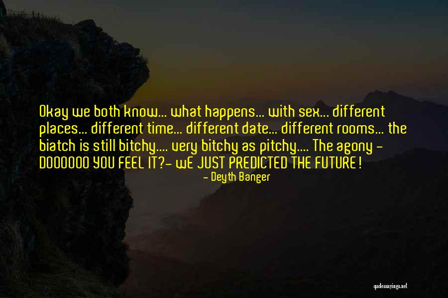 Biatchy Quotes By Deyth Banger Biatchy Quotes By Deyth Banger