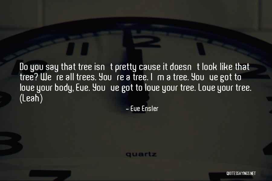 Bibak Pnw Quotes By Eve Ensler Bibak Pnw Quotes By Eve Ensler