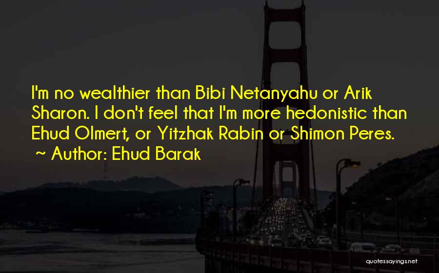 Bibi Quotes By Ehud Barak