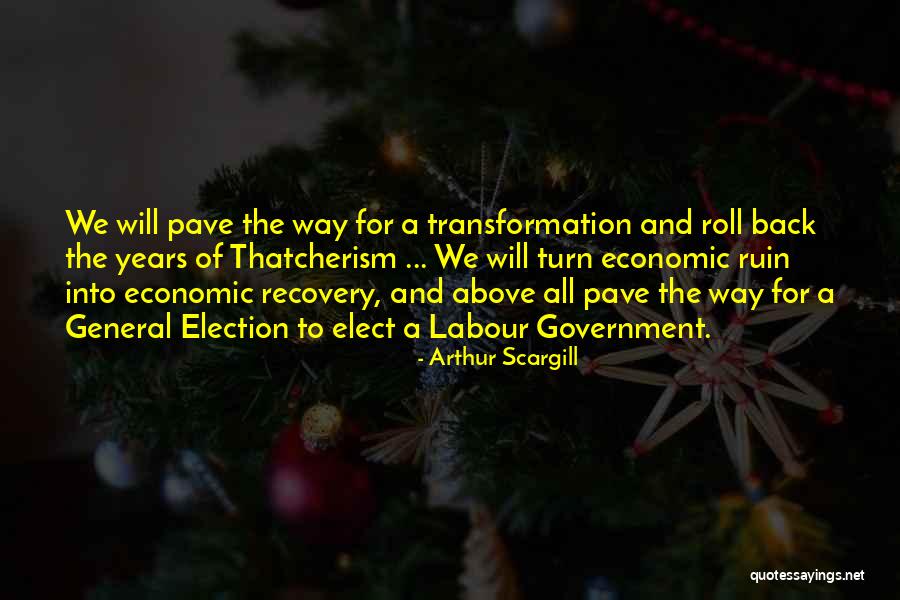 Bibiano Reyes Quotes By Arthur Scargill Bibiano Reyes Quotes By Arthur Scargill