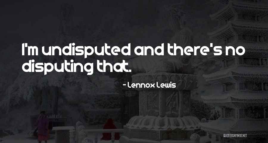 Bibicheff Quotes By Lennox Lewis Bibicheff Quotes By Lennox Lewis
