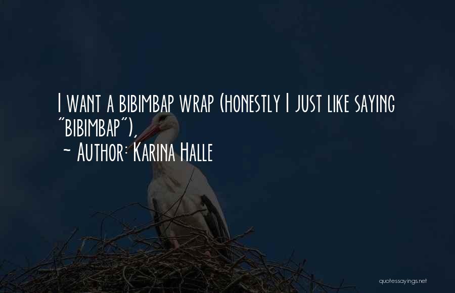 Bibimbap Quotes By Karina Halle
