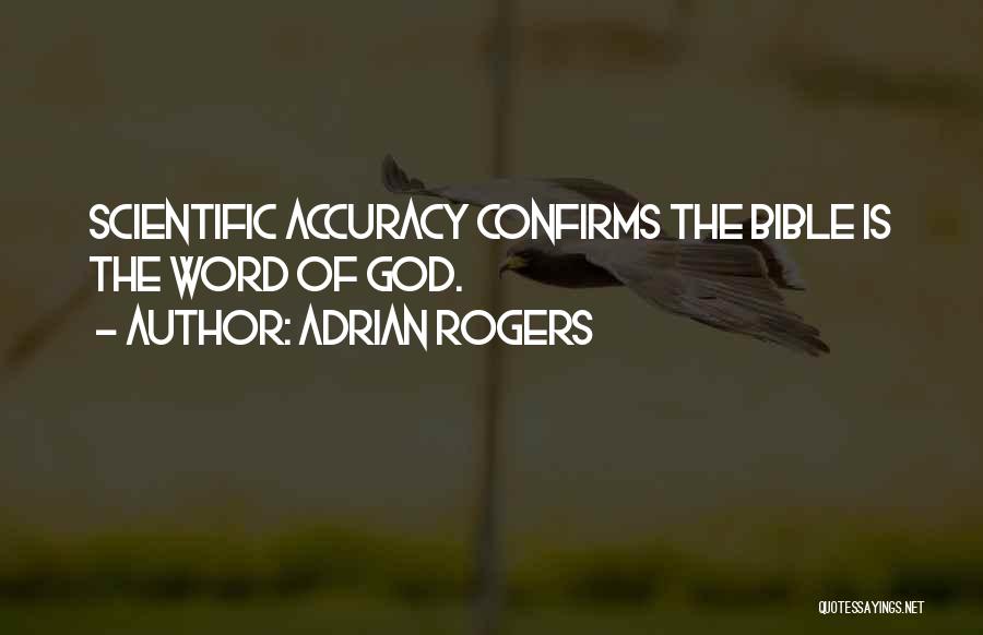 Bible Accuracy Quotes By Adrian Rogers