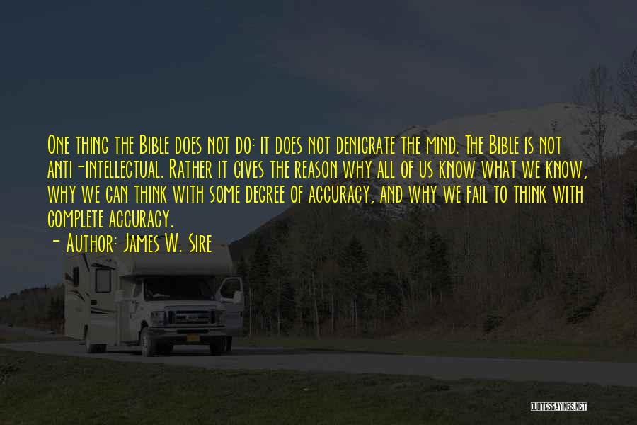 Bible Accuracy Quotes By James W. Sire