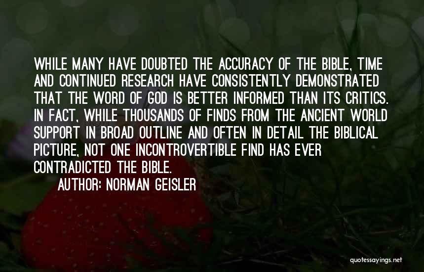 Bible Accuracy Quotes By Norman Geisler