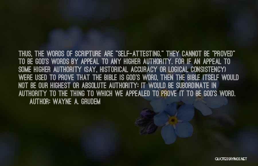 Bible Accuracy Quotes By Wayne A. Grudem