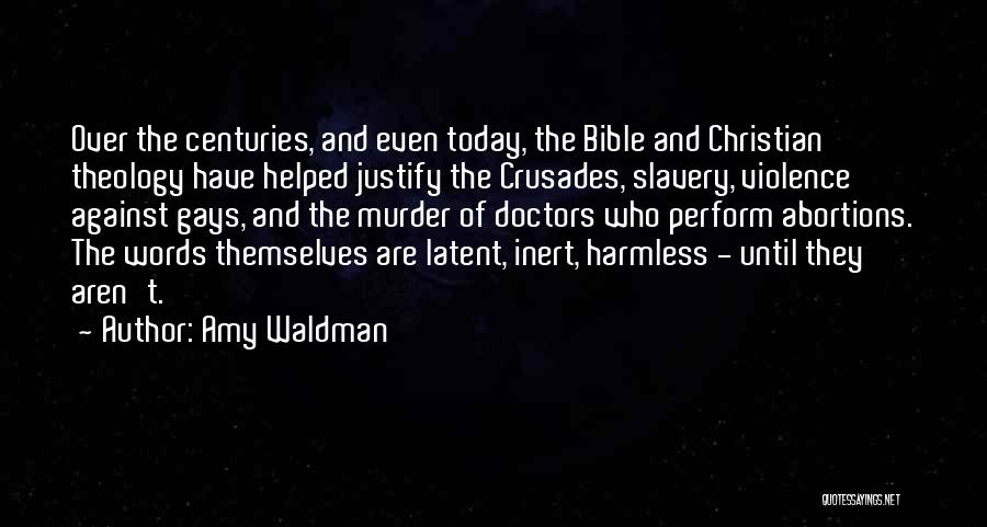 Bible Against Slavery Quotes By Amy Waldman