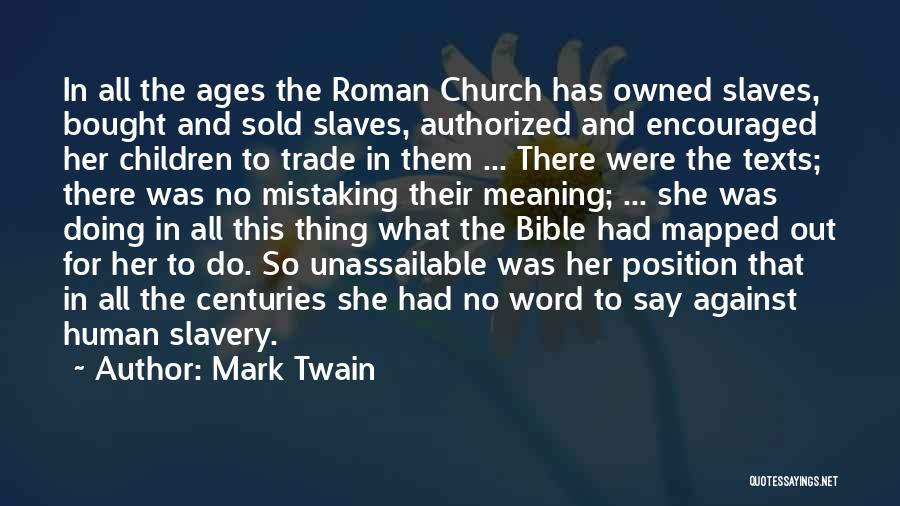 Bible Against Slavery Quotes By Mark Twain