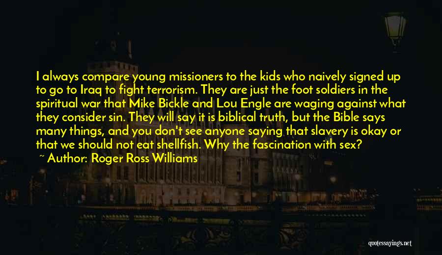 Bible Against Slavery Quotes By Roger Ross Williams