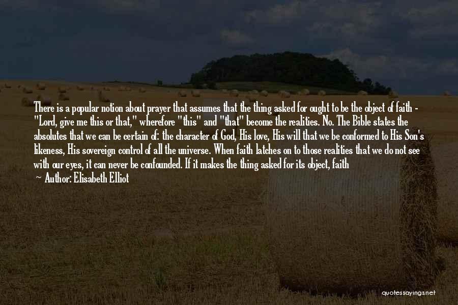 Bible And Faith Quotes By Elisabeth Elliot