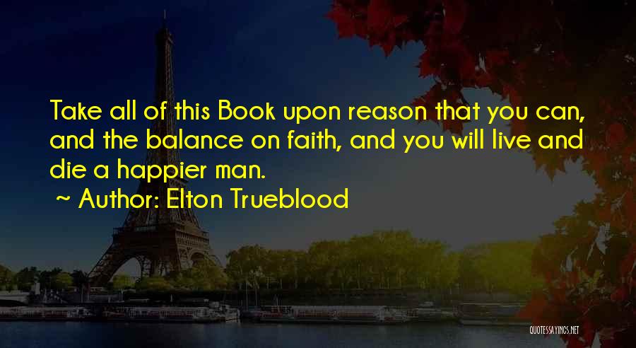 Bible And Faith Quotes By Elton Trueblood