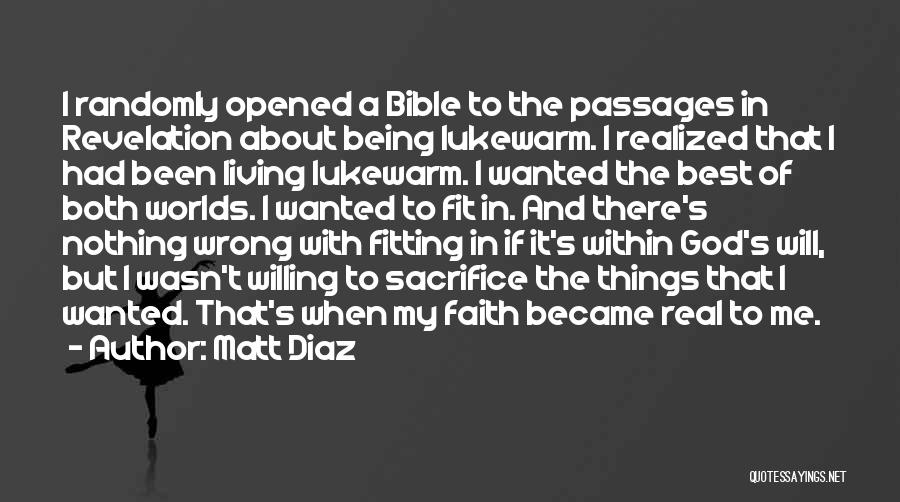 Bible And Faith Quotes By Matt Diaz
