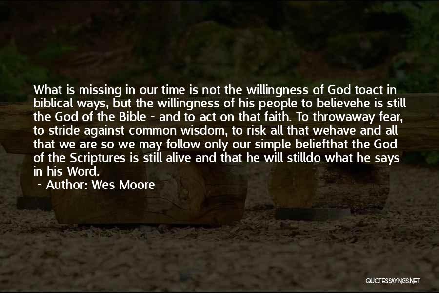 Bible And Faith Quotes By Wes Moore