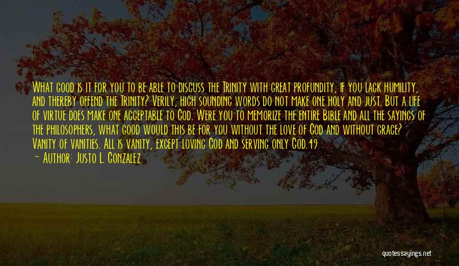 Bible And Life Quotes By Justo L. Gonzalez