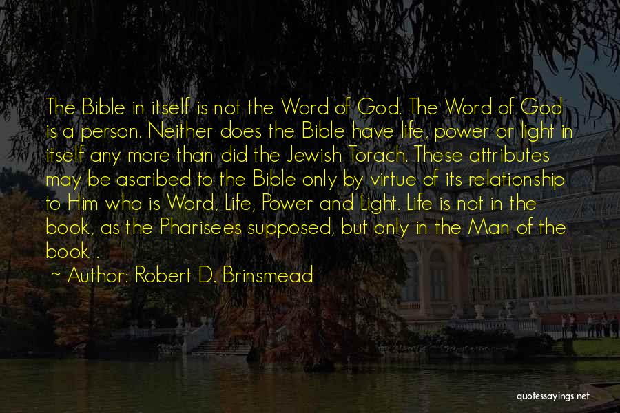 Bible And Life Quotes By Robert D. Brinsmead