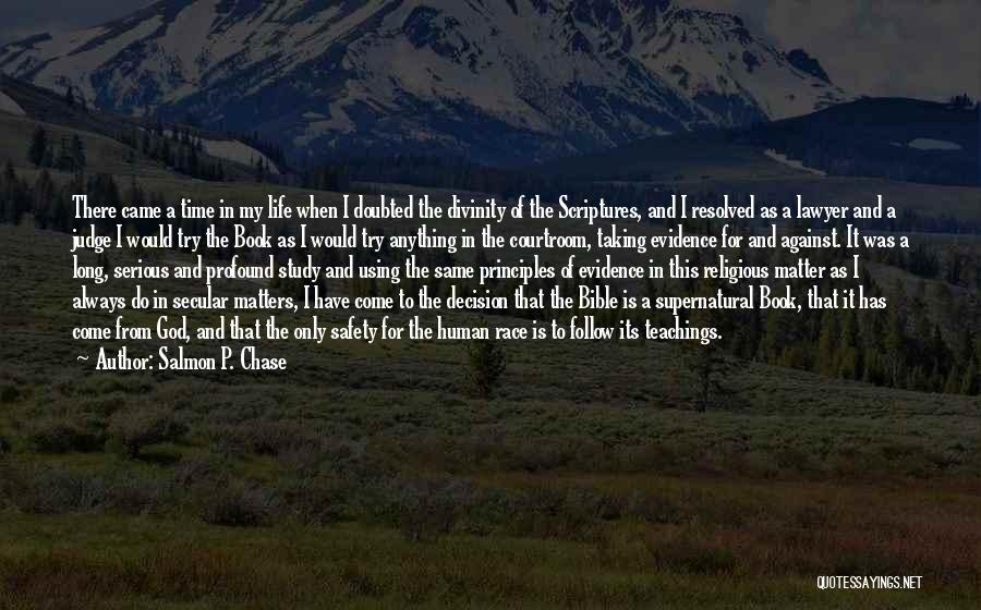 Bible And Life Quotes By Salmon P. Chase