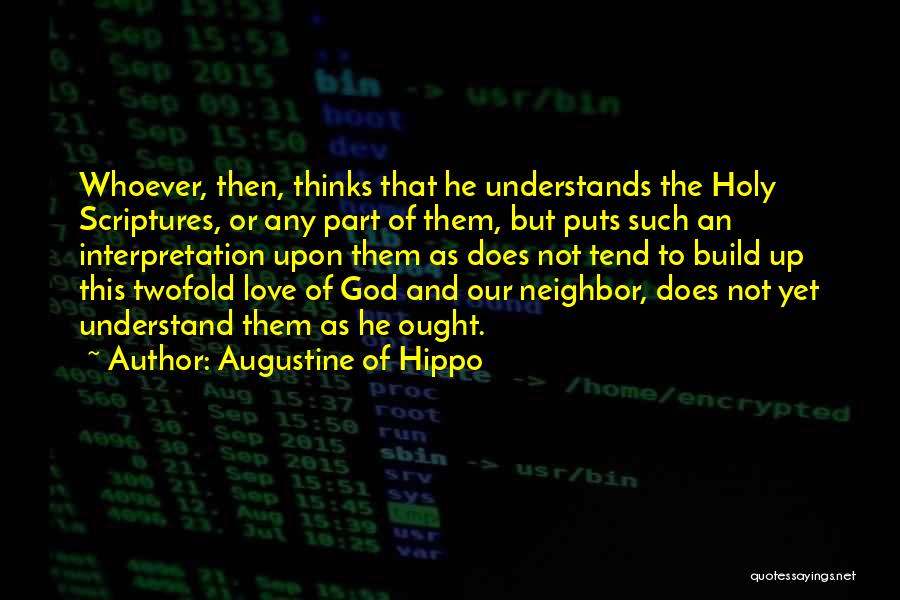 Bible And Love Quotes By Augustine Of Hippo