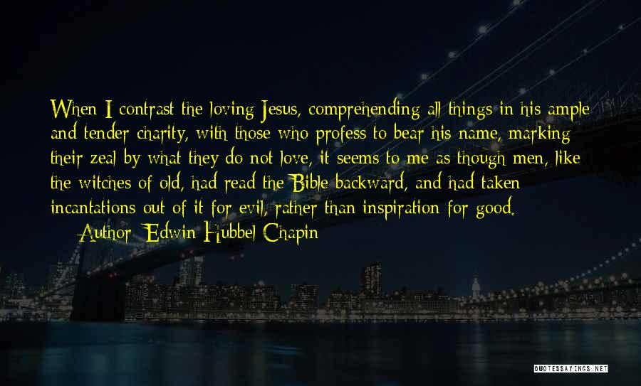 Bible And Love Quotes By Edwin Hubbel Chapin