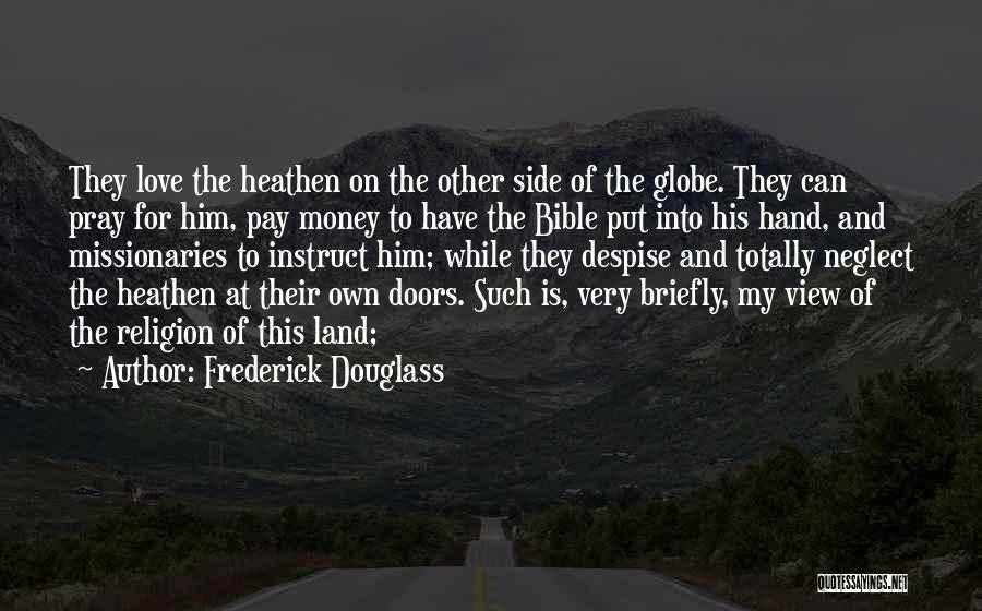 Bible And Money Quotes By Frederick Douglass