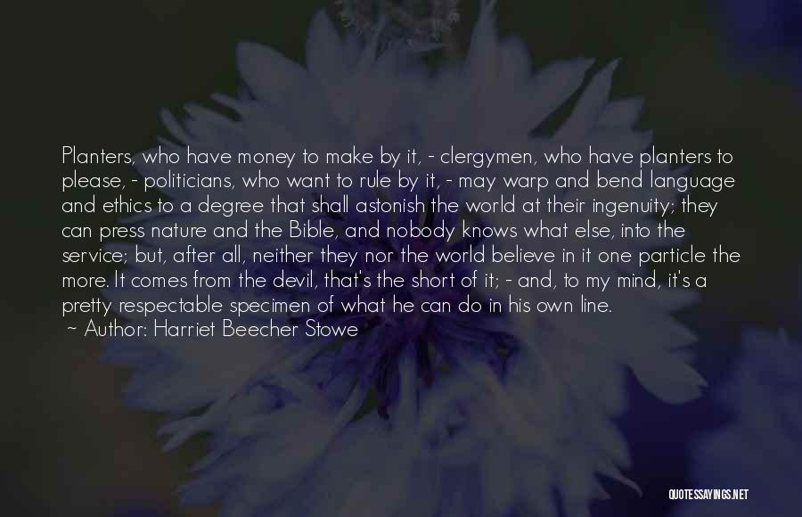 Bible And Money Quotes By Harriet Beecher Stowe