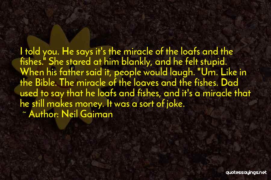 Bible And Money Quotes By Neil Gaiman